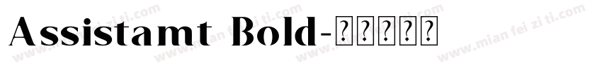 Assistamt Bold字体转换